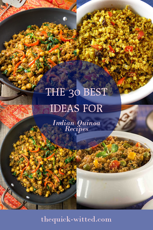 The 30 Best Ideas for Indian Quinoa Recipes - Home, Family, Style and ...